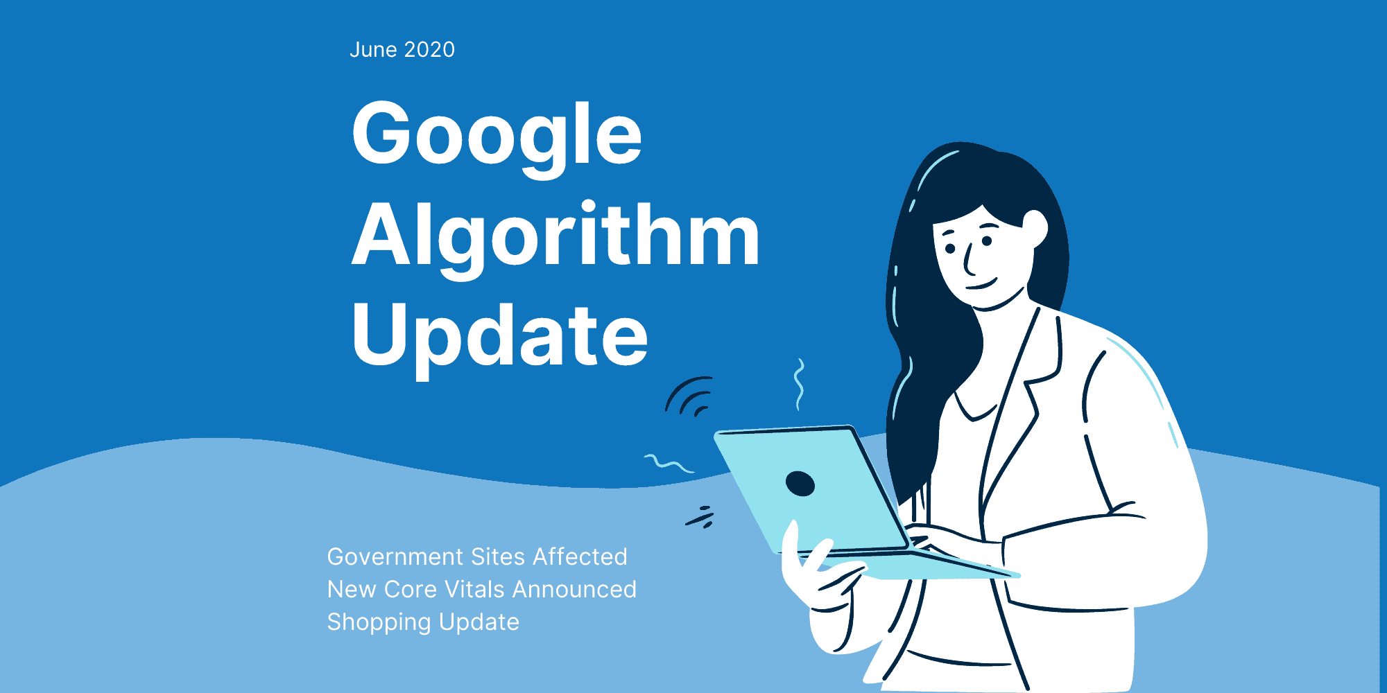 June 2020 Google Algorithm Updates